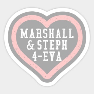 Marshall & Steph 4-Eva Sticker